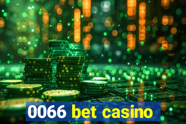 0066 bet casino